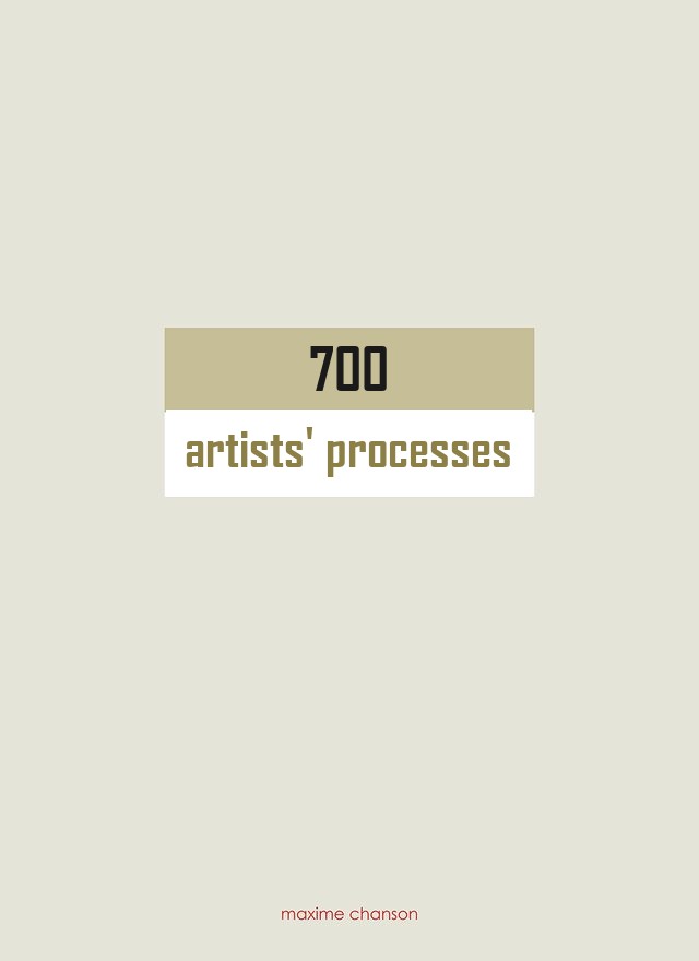700 artists' processes — Maxime Chanson